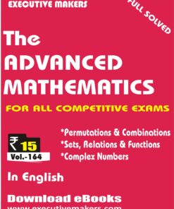 V164 ADVANCED MATHEMATICS IN ENGLISH (इस पुस्तक को निःशुल्क पढ़ने के लिए, OPEN THIS BOOK पर क्लिक करें। इस पुस्तक को डाउनलोड करने के लिए ADD TO CART पर क्लिक करें। To read this Book For Free, Click on OPEN THIS BOOK. To Download This Book, Click on ADD TO CART.)