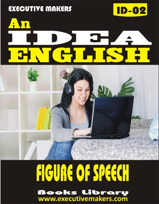 ID02 FIGURE OF SPEECH IN ENGLISH (इस पुस्तक को निःशुल्क पढ़ने के लिए, OPEN THIS BOOK पर क्लिक करें। इस पुस्तक को डाउनलोड करने के लिए ADD TO CART पर क्लिक करें। To read this Book For Free, Click on OPEN THIS BOOK. To Download This Book, Click on ADD TO CART.)
