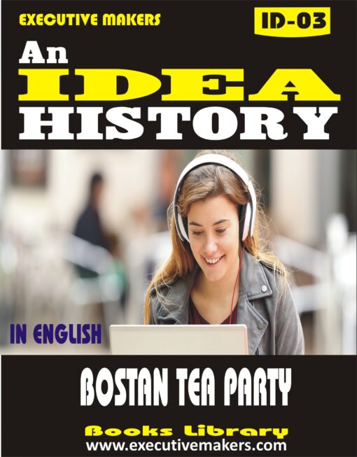 ID03 BOSTAN TEA PARTY HISTORY IN ENGLISH (इस पुस्तक को निःशुल्क पढ़ने के लिए, OPEN THIS BOOK पर क्लिक करें। इस पुस्तक को डाउनलोड करने के लिए ADD TO CART पर क्लिक करें। To read this Book For Free, Click on OPEN THIS BOOK. To Download This Book, Click on ADD TO CART.)