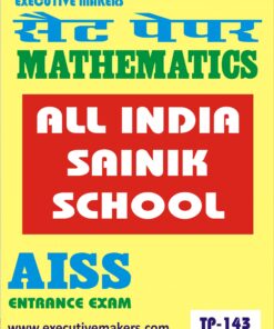 TP143 MATHEMATICS SAINIK SCHOOL AISSEE SET-3 (इस पुस्तक को निःशुल्क पढ़ने के लिए, OPEN THIS BOOK पर क्लिक करें। इस पुस्तक को डाउनलोड करने के लिए ADD TO CART पर क्लिक करें। To read this Book For Free, Click on OPEN THIS BOOK. To Download This Book, Click on ADD TO CART.)