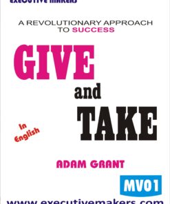 MV01 GIVE AND TAKE BY ADAM GRANT IN ENGLISH (इस पुस्तक को निःशुल्क पढ़ने के लिए, OPEN THIS BOOK पर क्लिक करें। इस पुस्तक को डाउनलोड करने के लिए ADD TO CART पर क्लिक करें। To read this Book For Free, Click on OPEN THIS BOOK. To Download This Book, Click on ADD TO CART.)