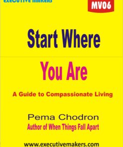 MV06 START WHERE YOU ARE : A Guide to Compassionate Living In English (इस पुस्तक को निःशुल्क पढ़ने के लिए, OPEN THIS BOOK पर क्लिक करें। इस पुस्तक को डाउनलोड करने के लिए ADD TO CART पर क्लिक करें। To read this Book For Free, Click on OPEN THIS BOOK. To Download This Book, Click on ADD TO CART.)