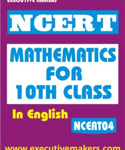 NCERT04 MATHEMATICS FOR 10TH CLASS IN ENGLISH (इस पुस्तक को निःशुल्क पढ़ने के लिए, OPEN THIS BOOK पर क्लिक करें। इस पुस्तक को डाउनलोड करने के लिए ADD TO CART पर क्लिक करें। To read this Book For Free, Click on OPEN THIS BOOK. To Download This Book, Click on ADD TO CART.)