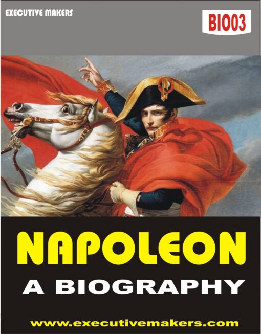 BIO03 NAPOLEON : A Biography (In English) (इस पुस्तक को निःशुल्क पढ़ने के लिए, VIEW TEST PAPER पर क्लिक करें। इस पुस्तक को डाउनलोड करने के लिए Add to Cart पर क्लिक करें। To read this Book For Free, Click on View Test Paper. To Download This Book, Click on Add to Cart.)