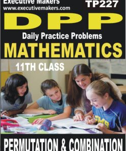 TP227 Amazing Class 11th Maths DPP