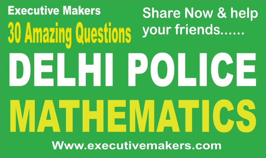 30 Amazing Delhi Police Maths Questions