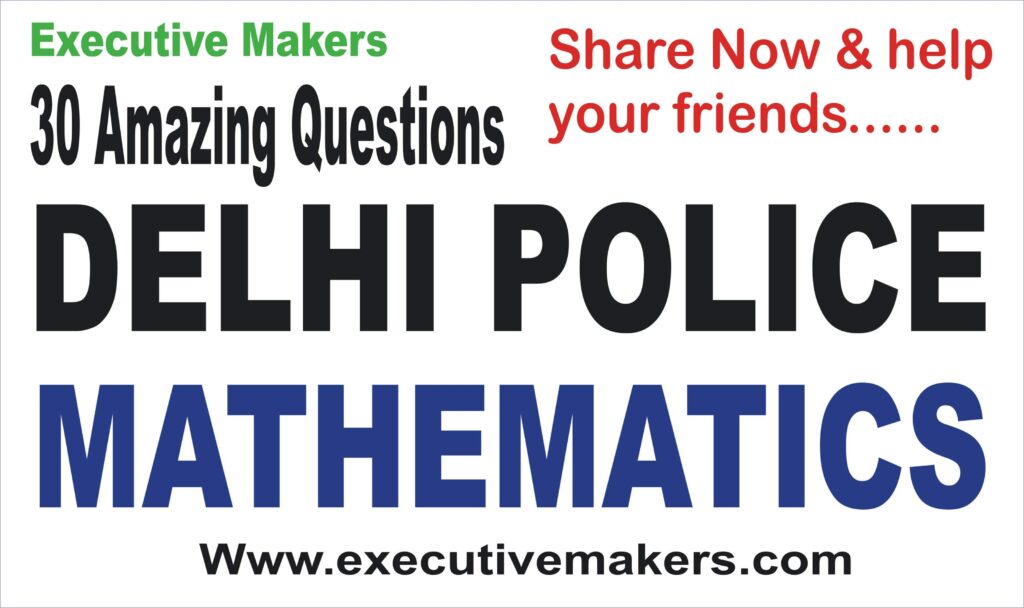 30 Amazing Delhi Police Maths Questions