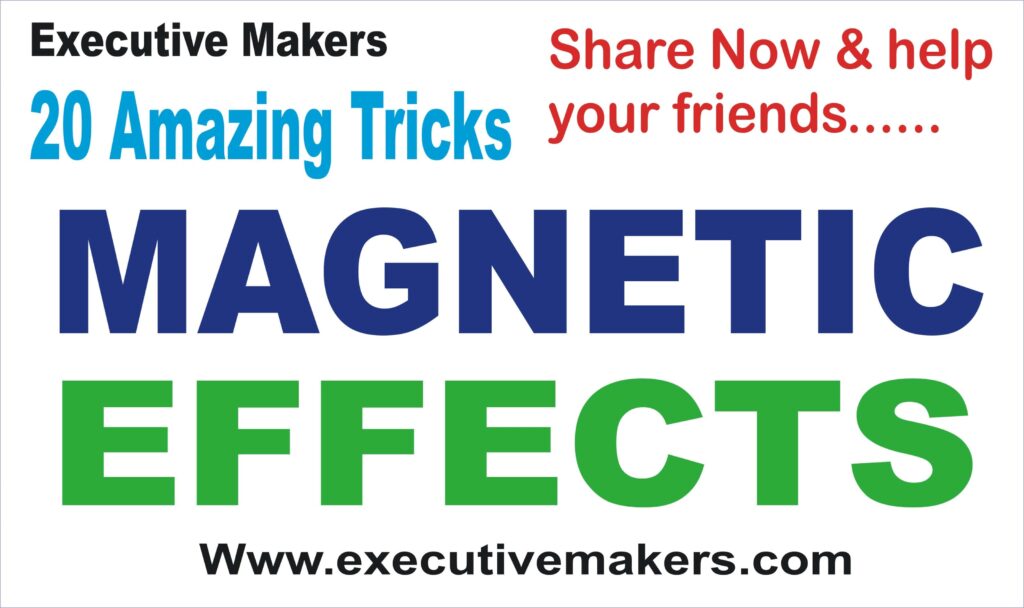 20 Amazing Tricks of Magnetic Effects