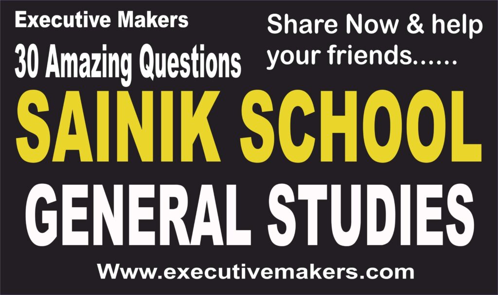 30 Amazing Sainik School GS Questions