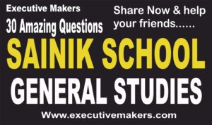 30 Amazing Sainik School GS Questions